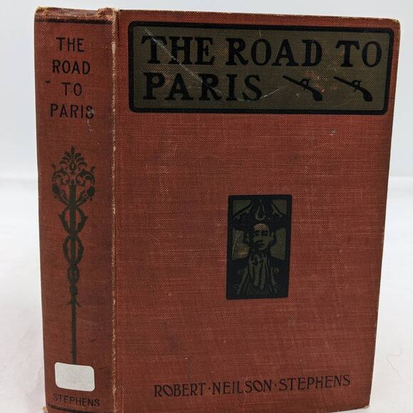 The Road To Paris A Story Of Adventure By Robert Neilson Stephens 1901 - Picture 1 of 16